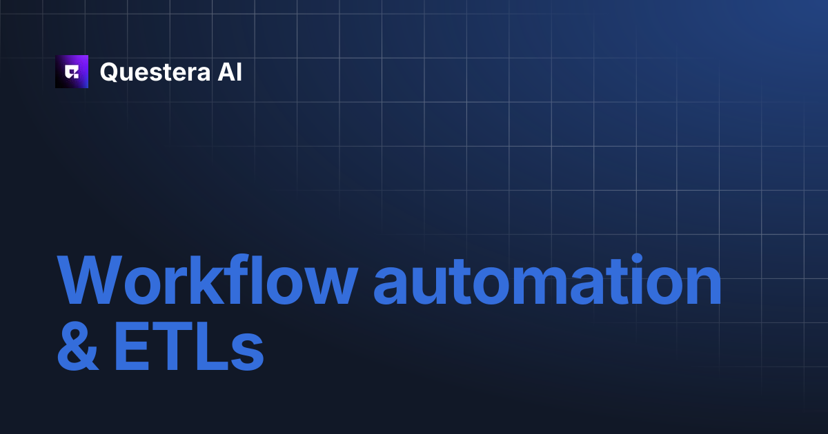 Workflow automation & ETLs | Questera AI