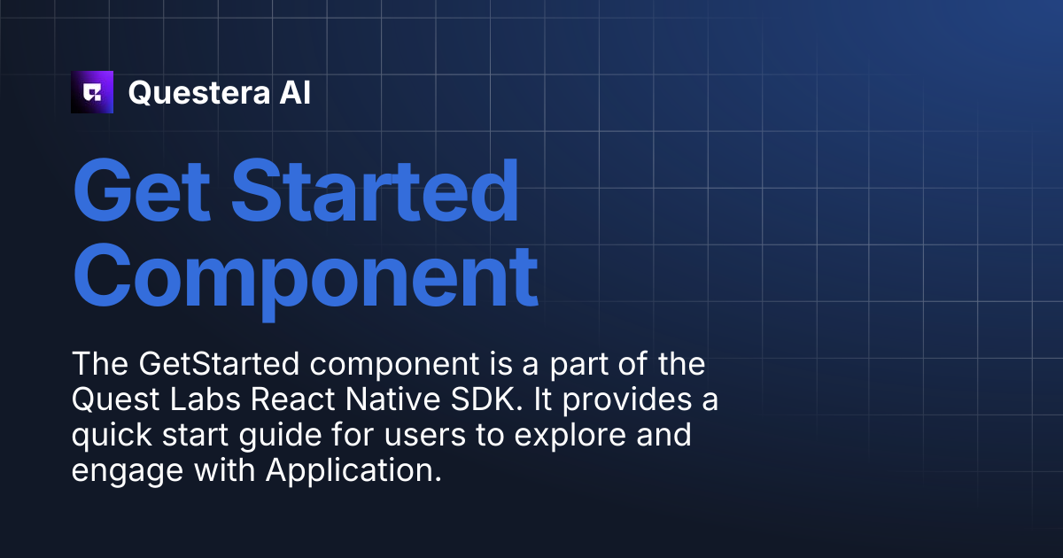Get Started Component | Questera AI