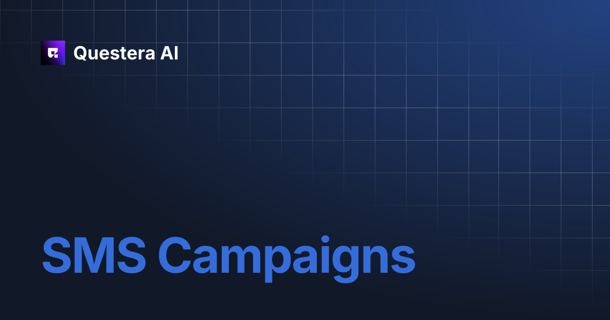 SMS Campaigns | Questera AI